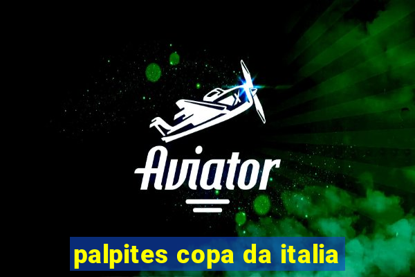 palpites copa da italia